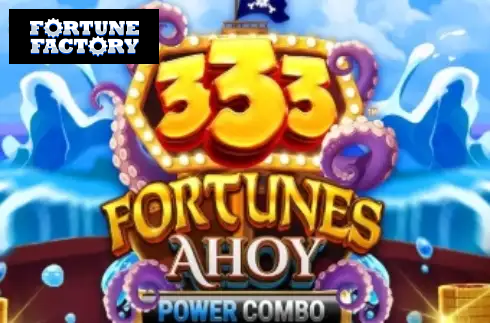 333 Fortunes Ahoy Power Combo